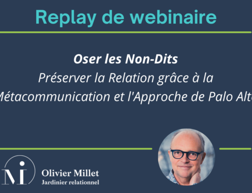 Replay webinaire Oser les Non-Dits : Préserver la Relation grâce à la Métacommunication et l’Approche de Palo Alto