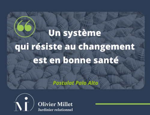 Un système qui résiste au changement est en bonne santé